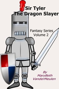 Sir Tyler The Dragon Slayer - Fantasy, #2