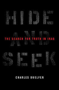 Hide and Seek - The Search for Truth in Iraq