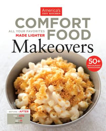 Comfort Food Makeovers - All Your Favorites Made Lighter