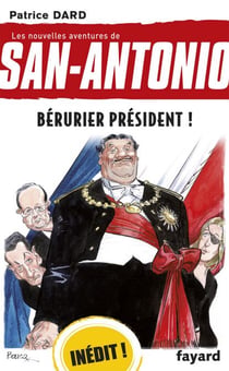 Bérurier Président ! - Les nouvelles aventures de San Antonio
