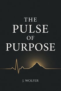 The Pulse of Purpose