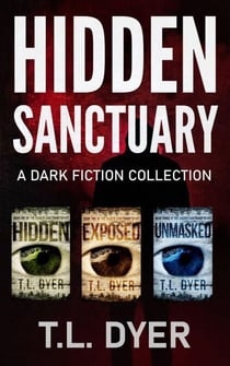 Hidden Sanctuary Dystopia Series, Books 1-3 - Hidden Sanctuary Series