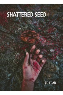Shattered Seed - The Reclamation Wars, #1