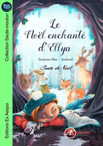 Le Noël enchanté d'Ellya - Roman jeunesse (6-8 ans)