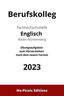 Berufskolleg Fachhochschulreife Englisch Baden-Württemberg: Übungsaufgaben zum Hörverstehen nach dem neuen FHSR 2023-Format
