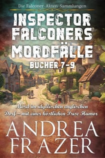 Inspector Falconers Mordfälle Bücher 7-9 - Die Falconer-Akten-Sammlungen, #3