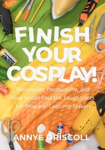 Finish Your Cosplay!