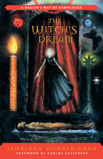 The Witch's Dream - A Healer's Way of Knowledge