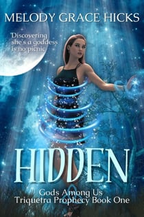 Hidden - Gods Among Us - Triquetra Prophecy, #1