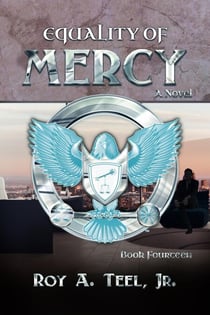 Equality of Mercy: The Iron Eagle Series Book Fourteen - The Iron Eagle, #14