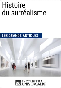 Histoire du surréalisme - Les Grands Articles d'Universalis