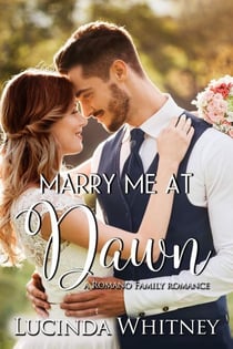 Marry Me at Dawn - Romano Family, #6