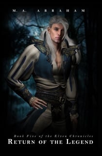 Return of the Legend - The Elven Chronicles, #9