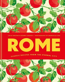 Rome - Classic recipes from the eternal city