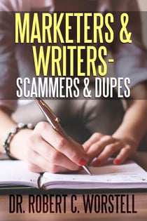 Marketers & Writers - Scammers & Dupes - Really Simple Writing & Publishing
