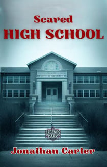 Scared High School - Legends in the Dark, #27