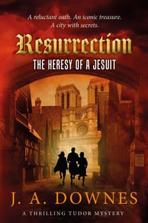 Resurrection: The Heresy of a Jesuit - Predestination, #0