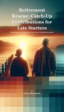 Retirement Rescue: Catch-Up Contributions for Late Starters