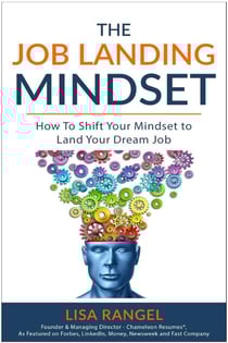 The Job Landing Mindset: How to Shift Your Mindset to Land Your Dream Job