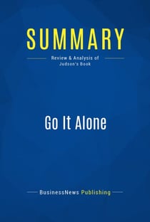 Summary: Go It Alone - Review and Analysis of Judson's Book
