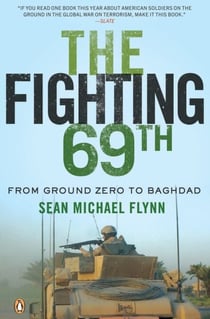 The Fighting 69th - From Ground Zero to Baghdad