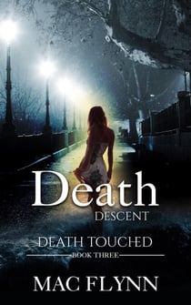 Death Descent: Death Touched #3 (Urban Fantasy Romance) - Death Touched, #3
