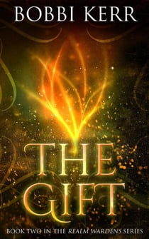 The Gift - Realm Wardens Series, #2