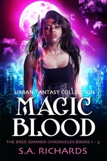 The Magic Blood Trilogy - Bree Somner Chronicles - Urban Fantasy, #4