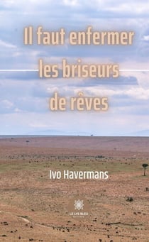 Il faut enfermer les briseurs de rêves - Roman