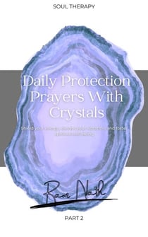 Daily Protection Prayers With Crystals: Shield Your energy, Elevate Your Vibration, & Foster Spiritual Well-Being - Daily Affirmations, #4