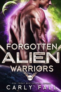 Forgotten Alien Warriors: Books 4-6 - Forgotten Alien Warriors