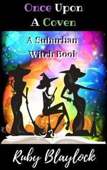 Once Upon A Coven - Suburban Witch Mysteries, #4
