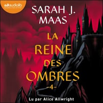 La Reine des ombres - Throne of Glass, tome 4