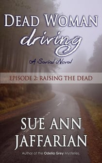 Dead Woman Driving — Episode 2: Raising The Dead - Dead Woman Driving, #2