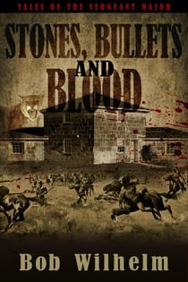 Stones, Bullets and Blood - Tales of the Sergeant Major, #2