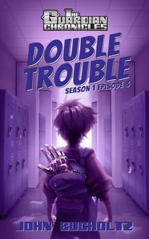 Double Trouble - The Guardian Chronicles, #3