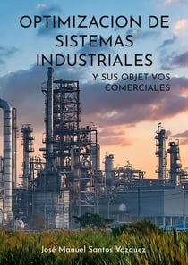 Optimización de Sistemas Industriales - y sus Objetivos Comerciales