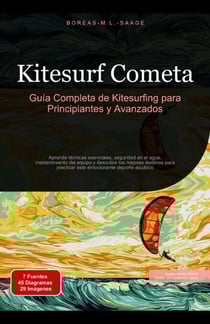 Kitesurf Cometa: Guía Completa de Kitesurfing para Principiantes y Avanzados