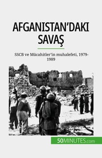 Afganistan'daki savas - SSCB ve Mücahitler'in muhalefeti, 1979-1989