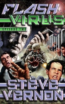 Flash Virus: Episode Two - Flash Virus, #2