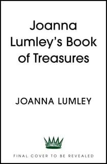 My Book of Treasures - A warm and uplifting collection of favourite writings from national treasure and Ab Fab star Joanna Lumley