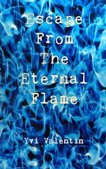 Escape From The Eternal Flame