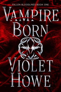 Vampire Born - Fallen Bloodlines, #1