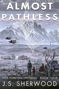 Almost Pathless - This Foreign Universe, #4