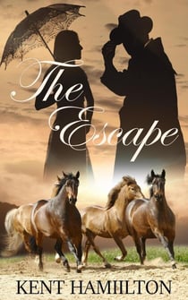 The Escape - THE MARTIN RANCH SERIES: BOOK 3 AN OLD WEST NOVEL WEST TEXAS,1868., #3