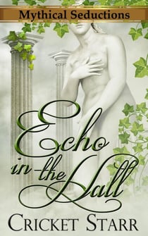 Echo In The Hall - Mythical Seductions, #2