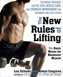 The New Rules of Lifting - Six Basic Moves for Maximum Muscle