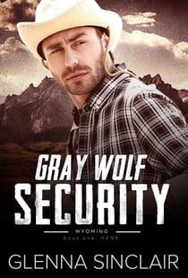 Hank - Gray Wolf Security Wyoming, #1