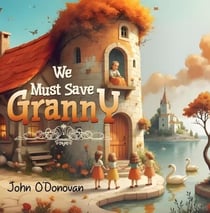 We Must Save Granny