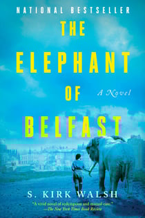 The Elephant of Belfast - A Novel